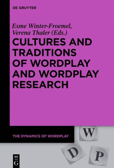 Esme Winter-Froemel, Verena Thaler - Cultures and Traditions of Wordplay and Wordplay Research, Inbunden