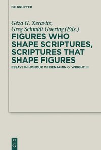 bokomslag Figures who Shape Scriptures, Scriptures that Shape Figures