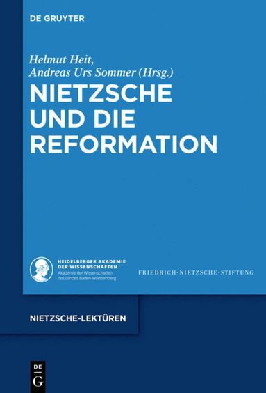 Helmut Heit, Andreas Urs Sommer - Nietzsche und die Reformation, Inbunden