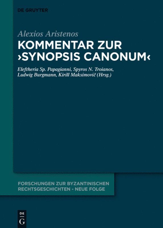 Alexios Aristenos, Alexios Eleftheria Aristenos Papagianni, Eleftheria Papagianni, Spyros Troianos, Ludwig Burgmann, Kirill Maksimovič - Kommentar zur "Synopsis canonum", Inbunden