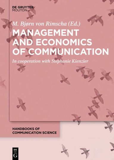 M. Bjørn Rimscha - Management and Economics of Communication, Inbunden