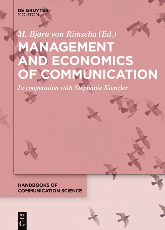 M. Bjørn Rimscha, M. Bjørn Stephanie Rimscha Kienzler - Management and Economics of Communication, Inbunden