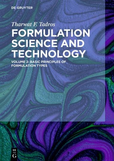 Tharwat F. Tadros - Basic Principles of Formulation Types, Inbunden