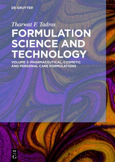 Tharwat F. Tadros - Pharmaceutical, Cosmetic and Personal Care Formulations, Inbunden