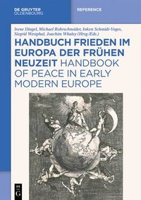 bokomslag Handbuch Frieden Im Europa Der Frhen Neuzeit / Handbook of Peace in Early Modern Europe