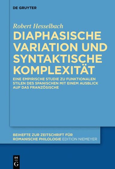 Robert Hesselbach - Diaphasische Variation und syntaktische Komplexität, Inbunden