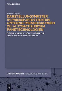 bokomslag Darstellungsmuster in presseorientierten Unternehmensdiskursen zu automatisierten Fahrtechnologien