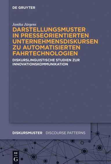 bokomslag Darstellungsmuster in presseorientierten Unternehmensdiskursen zu automatisierten Fahrtechnologien