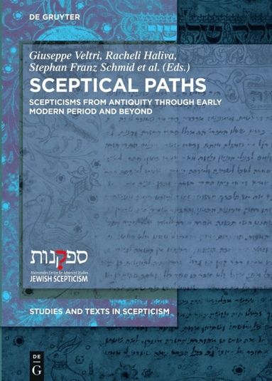 Giuseppe Veltri, Racheli Haliva, Stephan Schmid, Emidio Spinelli - Sceptical Paths, Inbunden