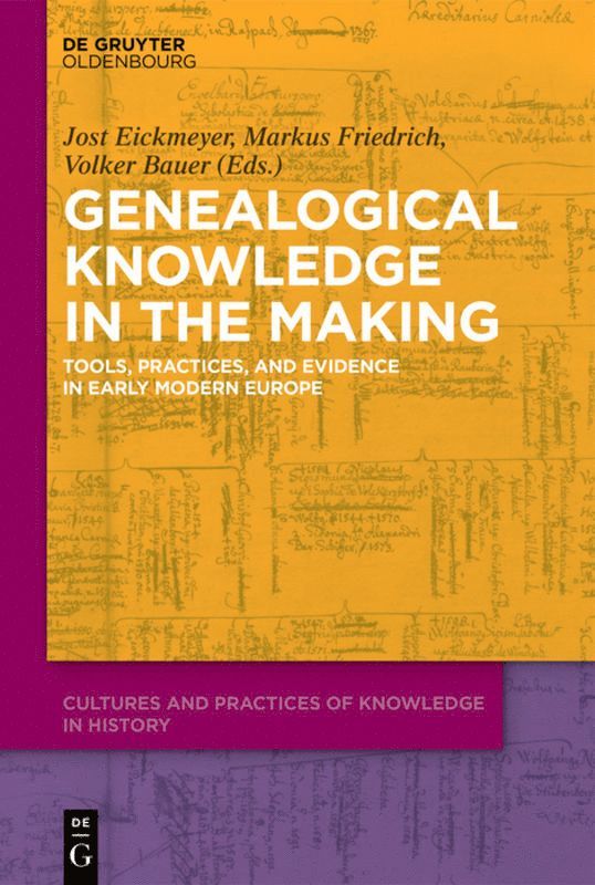 Jost Eickmeyer, Markus Friedrich, Volker Bauer - Genealogical Knowledge in the Making, Inbunden