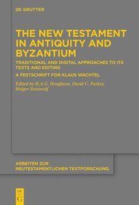 bokomslag The New Testament in Antiquity and Byzantium