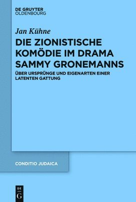 bokomslag Die Zionistische Komdie Im Drama Sammy Gronemanns