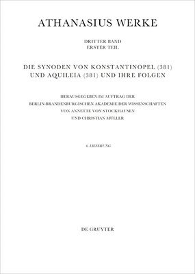 Annette Von Stockhausen, Christian Müller, Hanns Christof Brennecke - Die Synoden Von Konstantinopel (381) Und Aquileia (381) Und Ihre Folgen, Häftad