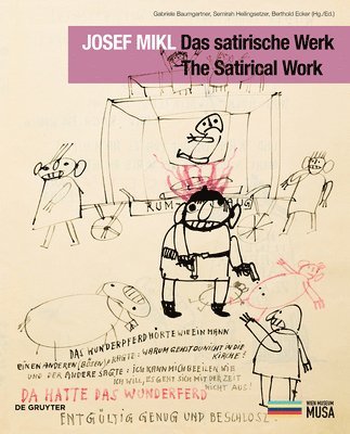 Josef Mikl. Das satirische Werk. The Satirical Work. 1