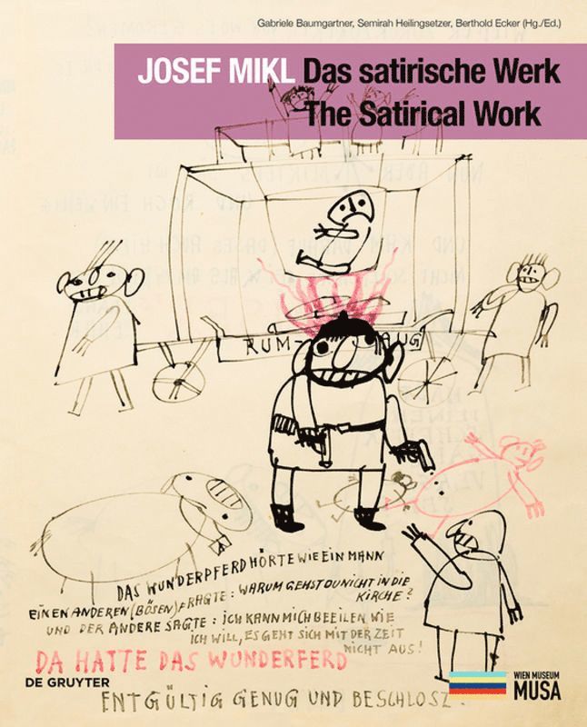 Gabriele Baumgartner, Semirah Heilingsetzer, Berthold Ecker - Josef Mikl. Das satirische Werk. The Satirical Work., Häftad