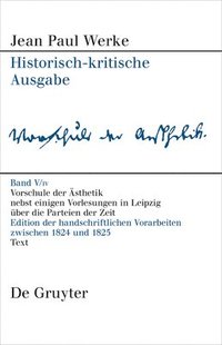 bokomslag Vorschule Der Aesthetik: Edition Der Handschriftlichen Vorarbeiten Zwischen 1803 Und 1825. Text