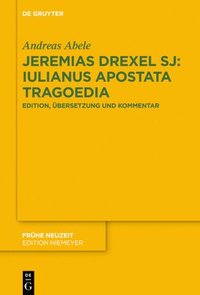 bokomslag Jeremias Drexel SJ: Iulianus Apostata Tragoedia