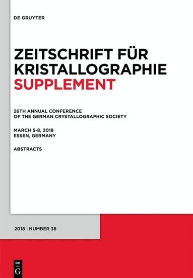 Y. - 26th Annual Conference of the German Crystallographic Society, March 5–8, 2018, Essen, Germany, Häftad