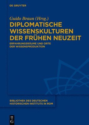 bokomslag Diplomatische Wissenskulturen der Frhen Neuzeit