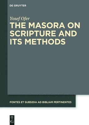 bokomslag The Masora on Scripture and Its Methods