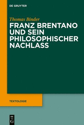 bokomslag Franz Brentano und sein philosophischer Nachlass
