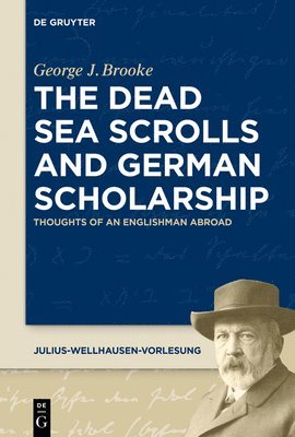 The Dead Sea Scrolls and German Scholarship 1