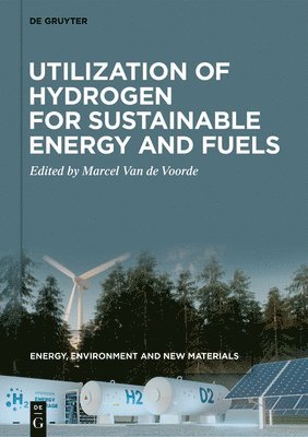 bokomslag Utilization of Hydrogen for Sustainable Energy and Fuels
