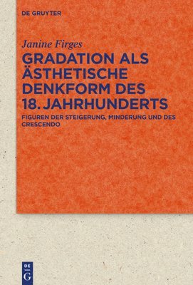 bokomslag Gradation als sthetische Denkform des 18. Jahrhunderts