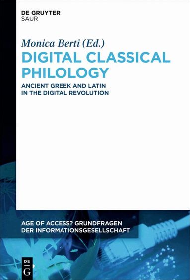 Monica Berti - Digital Classical Philology, Inbunden