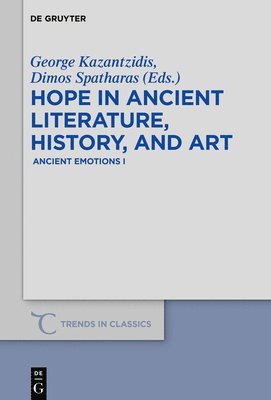 George Kazantzidis, Dimos Spatharas - Hope in Ancient Literature, History, and Art, Inbunden