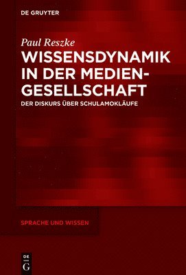Paul Reszke - Wissensdynamik in der Mediengesellschaft, Inbunden