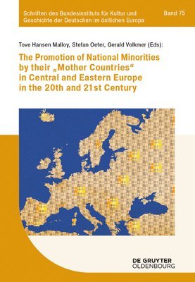 bokomslag promotion of national minorities by their 'mother countries' in Central and Eastern Europe in the 20th and 21st century