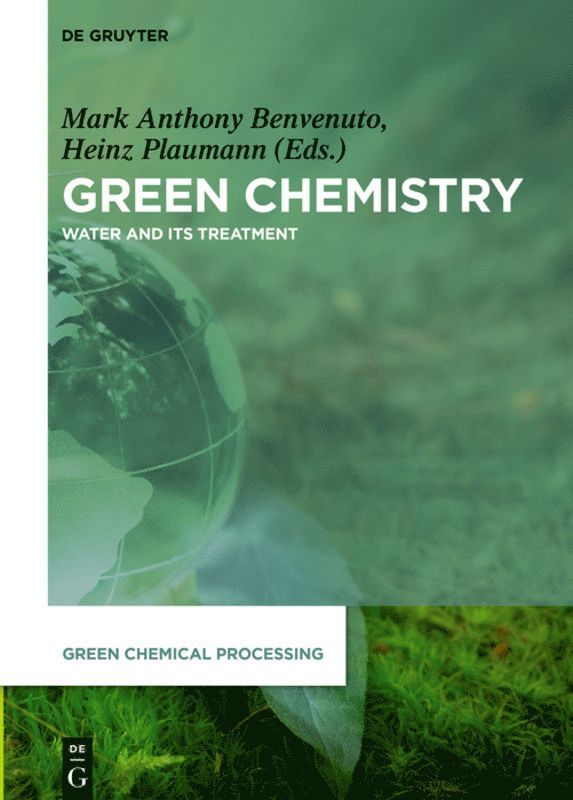 Mark Anthony Benvenuto, Heinz Plaumann - Green Chemistry, Inbunden
