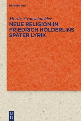 Neue Religion in Friedrich Hlderlins spter Lyrik 1