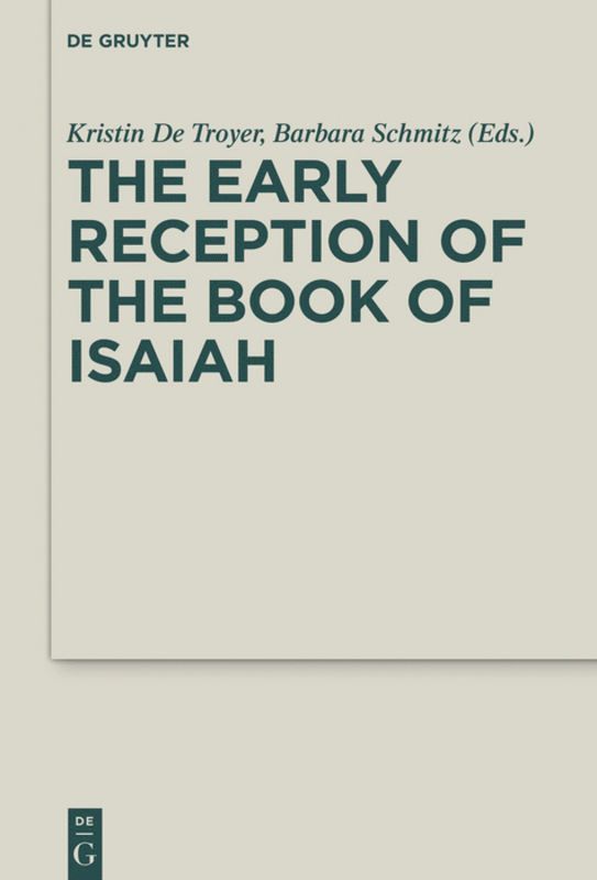 Kristin De Troyer, Barbara Schmitz - Early Reception of the Book of Isaiah, Inbunden