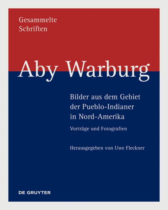 Uwe Fleckner - Aby Warburg – Bilder aus dem Gebiet der Pueblo-Indianer in Nord-Amerika, Inbunden. Tillgänglighet: Tillfälligt slut