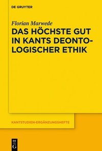 bokomslag Das hchste Gut in Kants deontologischer Ethik