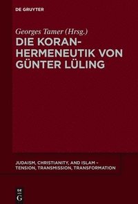 bokomslag Die Koranhermeneutik von Gnter Lling