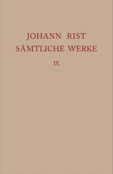 Johann Alfred Rist Noe, Alfred Noe, Hans-Gert Roloff - Dichtungen 1647–1648, Inbunden