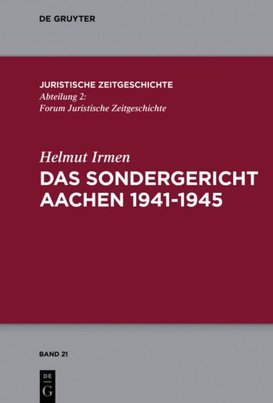 Helmut Irmen - Sondergericht Aachen 1941-1945, Inbunden