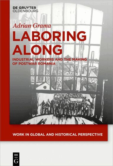 Adrian Grama - Laboring Along, Inbunden