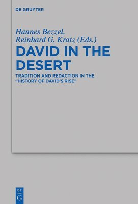 Hannes Bezzel, Reinhard G. Kratz - David in the Desert, Inbunden