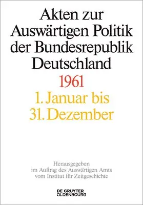 Mechthild Lindemann, Christoph Johannes Franzen - Akten Zur Auswärtigen Politik Der Bundesrepublik Deutschland 1961, Inbunden. Tillgänglighet: Tillfälligt slut