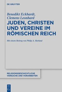 bokomslag Juden, Christen und Vereine im Rmischen Reich