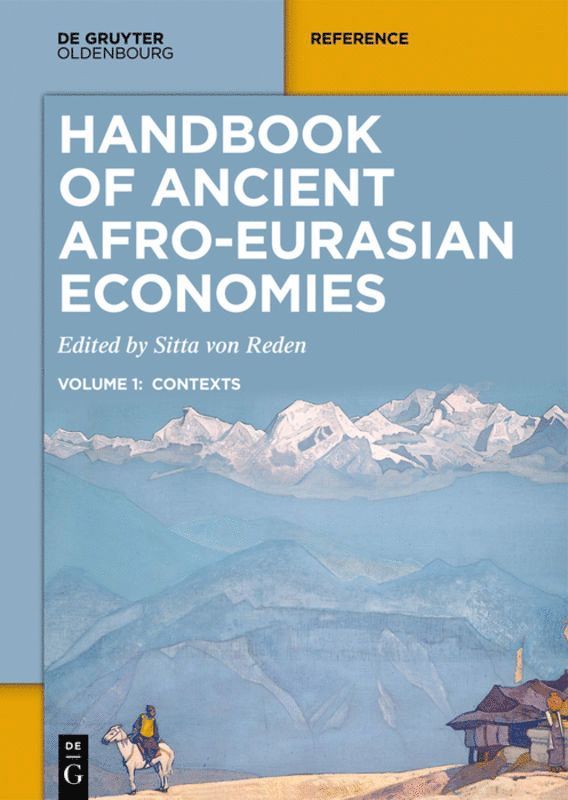 Sitta Reden, Mamta Dwivedi, Lara Fabian, Kathrin Leese-Messing, Lauren Morris, Eli J. S. Weaverdyck - Handbook of Ancient Afro-Eurasian Economies, Inbunden