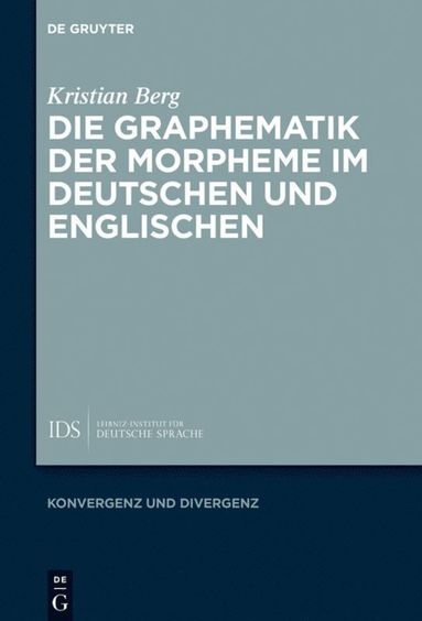 bokomslag Die Graphematik der Morpheme im Deutschen und Englischen