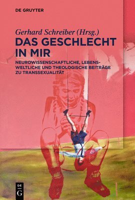 Gerhard Schreiber - Das Geschlecht in Mir, Häftad