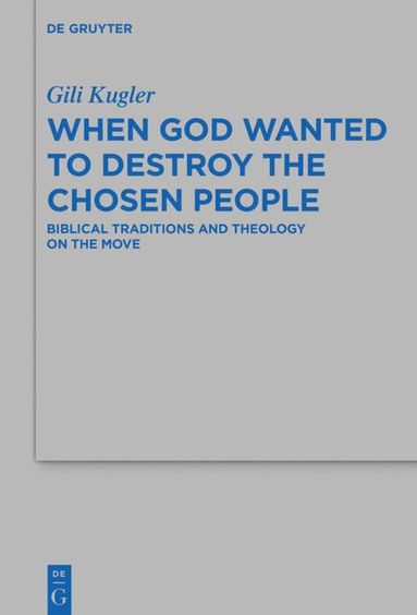 bokomslag When God Wanted to Destroy the Chosen People