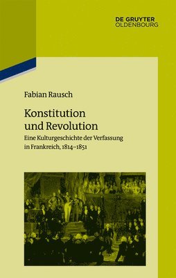 Fabian Rausch - Konstitution und Revolution, Inbunden