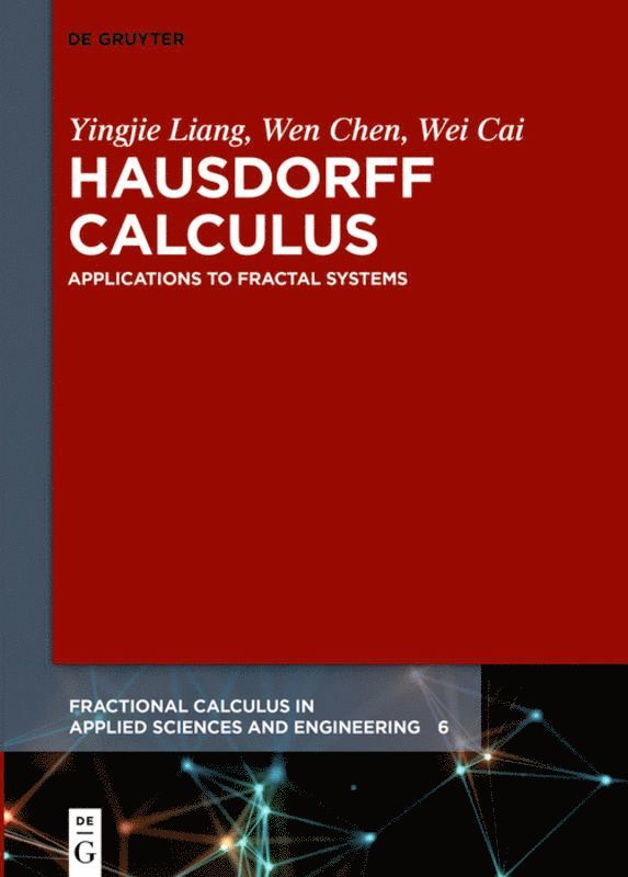Yingjie Liang, Wen Chen, Wei Cai - Hausdorff Calculus, Inbunden